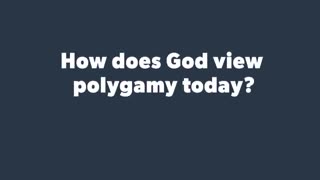 Free Discussion; Polygamy