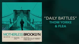 Thom Yorke & Flea - Daily Battles - Motherless Brooklyn