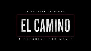 تریلر فیلم El Camino: A Breaking Bad Movie