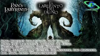 Mercede's Lullaby/Long, Long Time Ago (Pan's Labyrinth/Javier Navarrete cover)موسیقی هزار توی پن میکس
