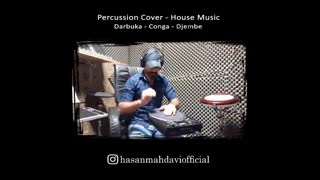Percussion Cover - House Style {Darbuka - Conga - Djembe}