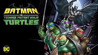 دانلود انیمیشن Batman vs Teenage Mutant Ninja Turtles محصول ۲۰۱۹ با زیرنویس فارسی