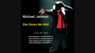 موزیک"She drives me wild "مایکل جکسون