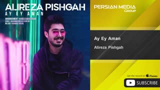 Alireza Pishgah - Ay Ey Aman ( علیرضا پیشگاه - آی ای امان )