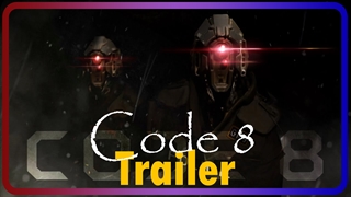 [تریلر] فیلم Code 8| علمی تخیلی