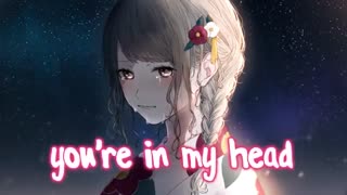نایتکور تو توی سرمی ~ Nightcore In My Head