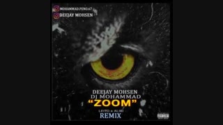 Behzad Leito - Zoom ( Deejay Mohsen Ft Dj Mohammad Remix ) بهزاد لیتو و علیبی زوم ریمیکس