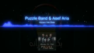 آهنگ جدید پازل باند و آصف آریا-هزار و یک شب