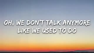 We don't talk anymore